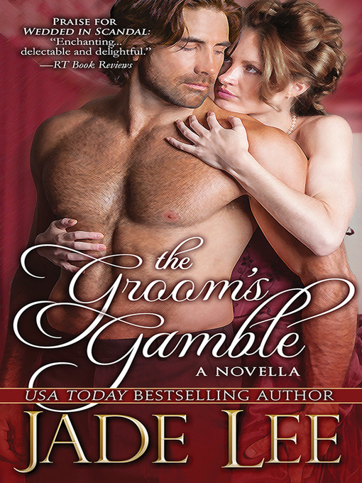 Title details for The Groom's Gamble by Jade Lee - Wait list